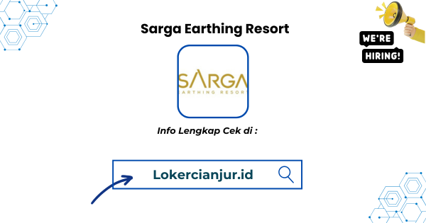 Lowongan Kerja Sarga Earthing Resort Cianjur 2025
