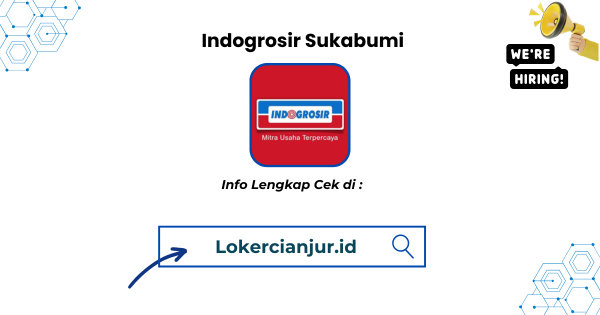 Lowongan Kerja Indogrosir Sukabumi Terbaru 2025