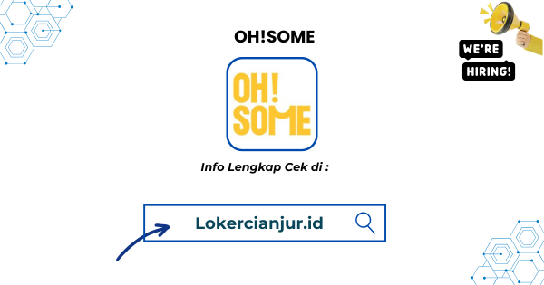 Lowongan Kerja OH!SOME Cianjur Terbaru 2025