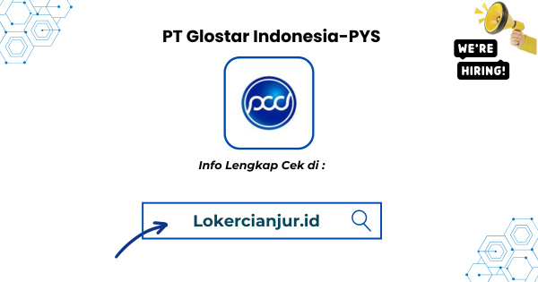 Lowongan Kerja PT Glostar Indonesia-PYS Sukabumi 2025
