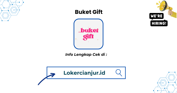 Lowongan kerja Buket Gift Cianjur Terbaru