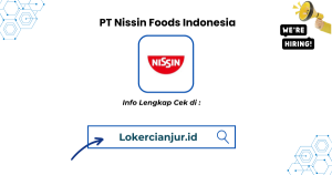 Lowongan Kerja Production PT Nissin Foods Indonesia Cikarang Terbaru 2025