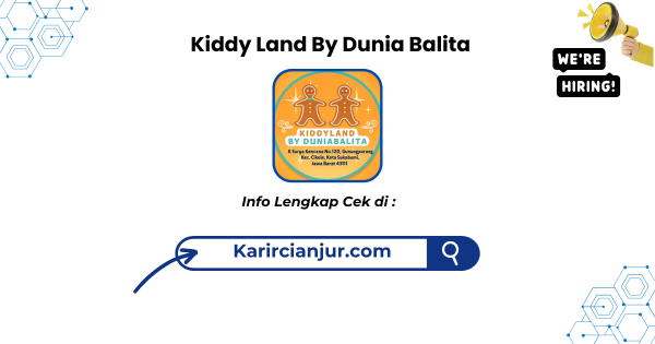 Lowongan Kerja Kiddy Land By Dunia Balita Sukabumi Terbaru