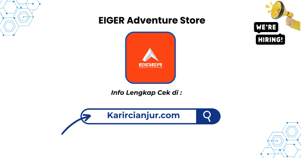 Lowongan Kerja EIGER Adventure Store Terbaru 2025