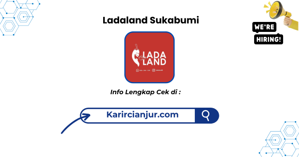 Lowongan Kerja Ladaland Sukabumi Terbaru