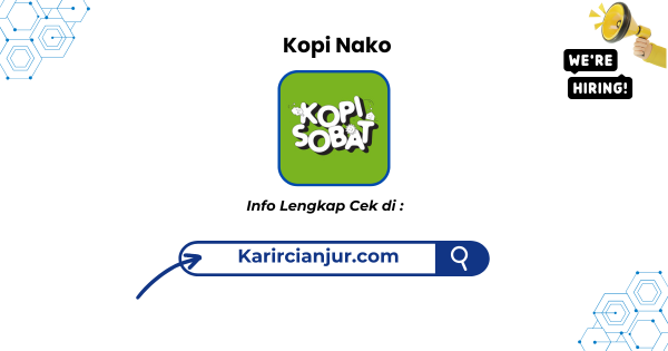 Lowongan Kerja Kopi Nako Terbaru 2025