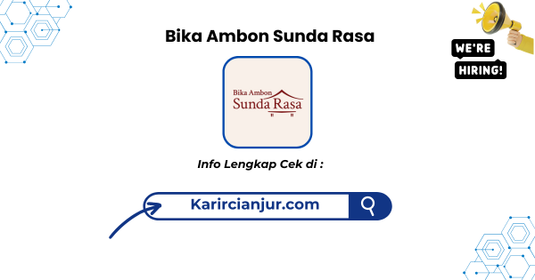 Lowongan Kerja Bika Ambon Sunda Rasa Sukabumi