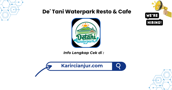 Lowongan Kerja De' Tani Waterpark Resto & Cafe Sukabumi