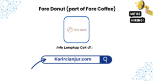 Lowongan Kerja Fore Donut (part of Fore Coffee) Terbaru 2026