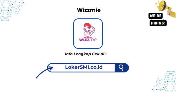 Lowongan Kerja Wizzmie Cianjur Terbaru