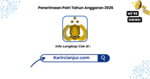 Penerimaan Polri Tahun Anggaran 2026 resmi dibuka serentak!